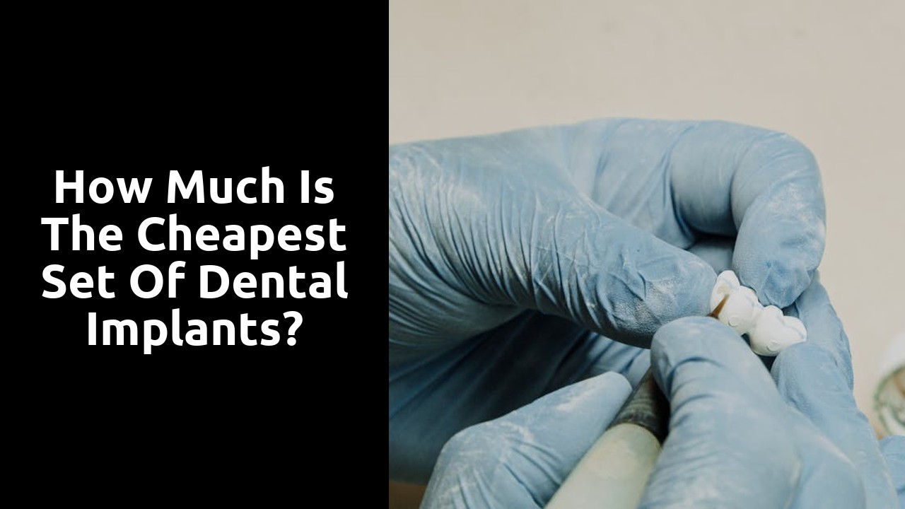 How much is the cheapest set of dental implants?