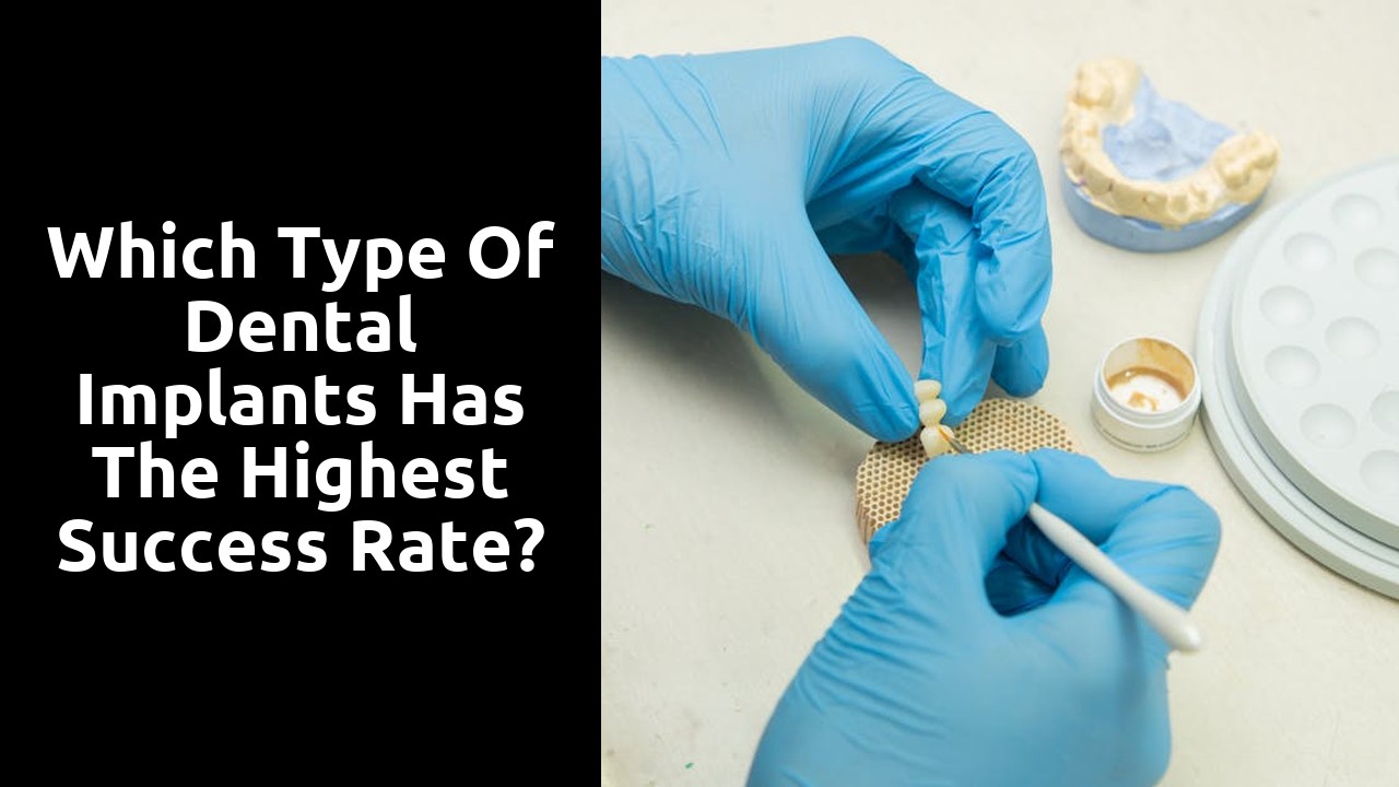 Which type of dental implants has the highest success rate?